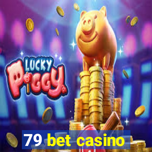 79 bet casino